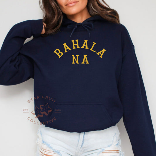 Bahala Na Unisex Hoodie