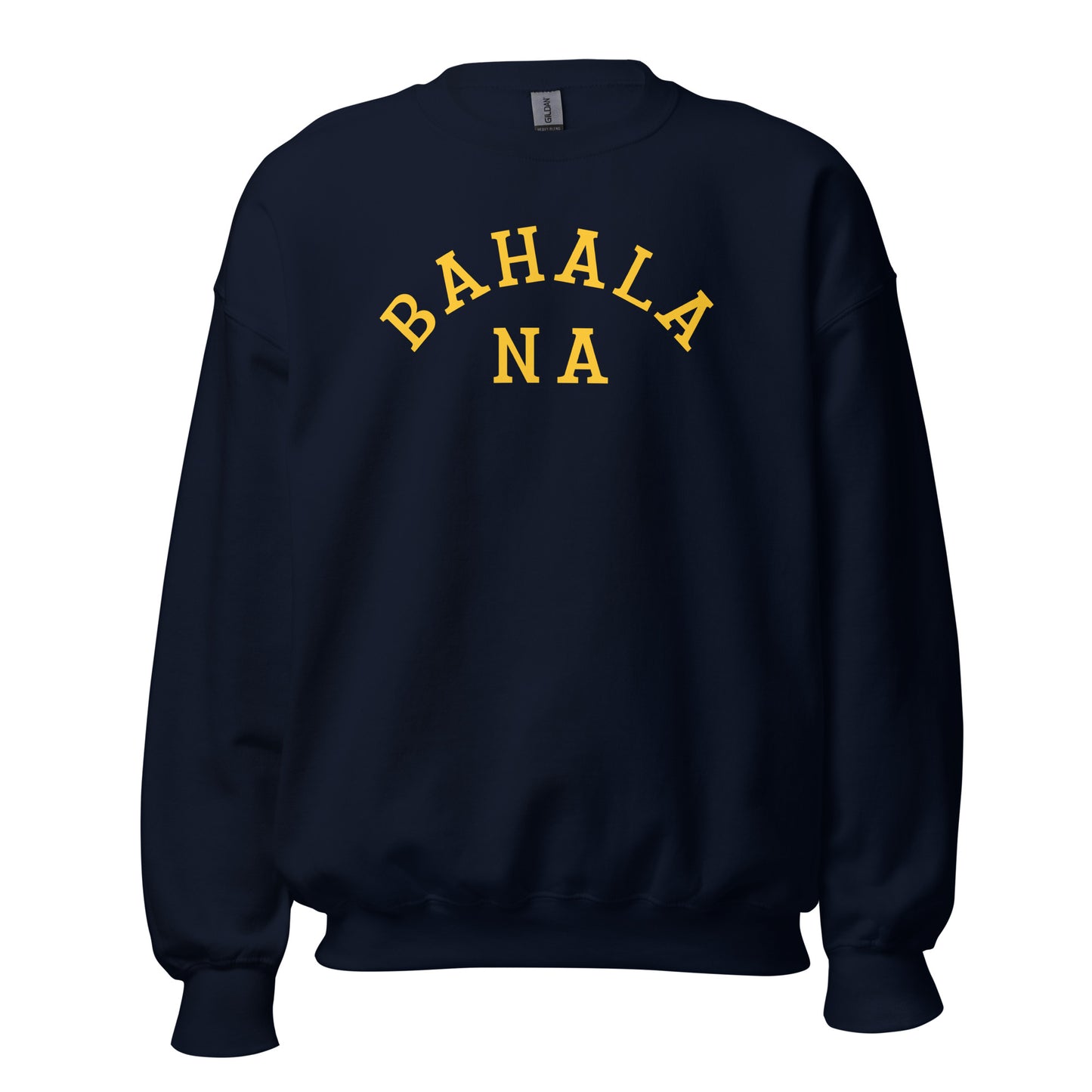 Bahala Na Unisex Sweatshirt