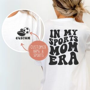 Custom In My Sports Mom Era Bella + Canvas T-Shirt