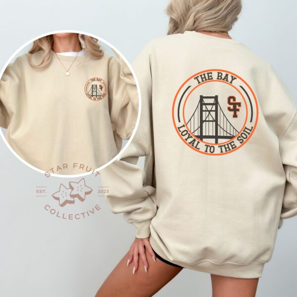 The Bay Loyal To The Soil Sweatshirt