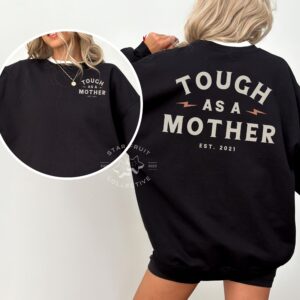 Custom Year Tough As A Mother Gildan Sweatshirt
