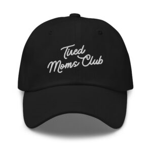 Tired Moms Club Embroidered Hat